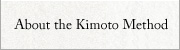 About the Kimoto Method